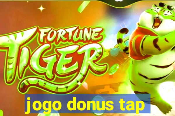 jogo donus tap